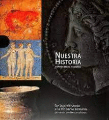 DE LA PREHISTORIA A LA HISPANIA ROMANA