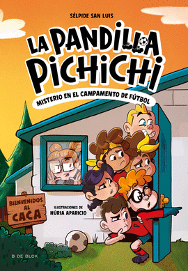 PANDILLA PICHICHI 02 MISTERIO EN EL CAMPAMENTO DE FUTBOL