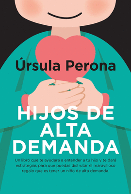 HIJOS DE ALTA DEMANDA. MANUAL PARA PADRES (B)