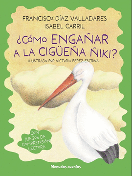 COMO ENGAÑAR A LA CIGUEÑA ÑIKI