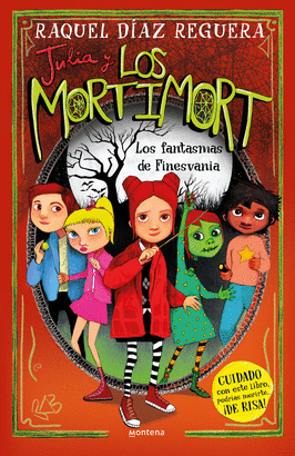 JULIA Y LOS MORTIMORT 04 LOS FANTASMAS DE FINESVANIA