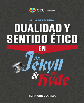 DUALIDAD Y SENTIDO ETICO EN DR JEKYLL Y MR HYDE. GUIA DE LECTUR