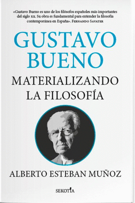 GUSTAVO BUENO MATERIALIZANDO LA FILOSOFIA