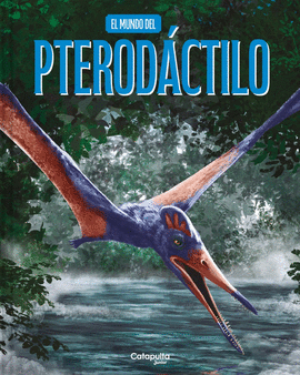 MUNDO DEL PTERODACTILO EL