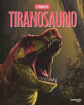 MUNDO DEL TIRANOSAURIO  EL