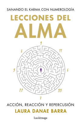 LECCIONES DEL ALMA SANANDO EL KARMA CON NUMEROLOGIA