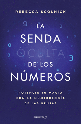 SENDA OCULTA DE LOS NUMEROS LA