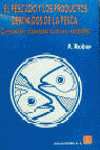 PESCADO Y LOS PRODUCTOS DERIVADOS DE LA PESCA EL: