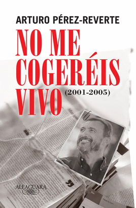 NO ME COGEREIS VIVO
