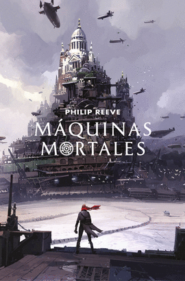 MORTAL ENGINES 1 MÁQUINAS MORTALES