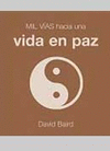 MIL VIAS HACIA UNA VIDA EN PAZ