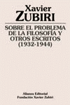 SOBRE EL PROBLEMA DE LA FILOSOFIA Y OTROS ESCRITOS 1932-1944
