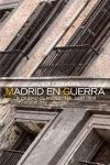 MADRID EN GUERRA LA CIUDAD CLANDESTINA 1936-1939