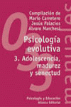 PSICOLOGIA EVOLUTIVA 3 ADOLESCENCIA MADUREZ Y SENECTUD