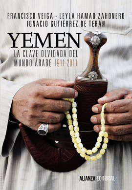 YEMEN LA CLAVE OLVIDADA DEL MUNDO ÁRABE 1911 2011