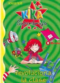 KIKA SUPERBRUJA 4 REVOLUCIONA LA CLASE