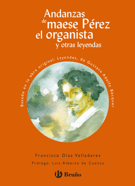 ANDANZAS DE MAESE PEREZ EL ORGANISTA Y OTRAS LEYENDAS
