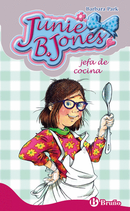 JUNIE B JONES 19 JEFA DE COCINA