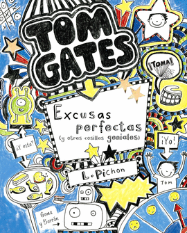 TOM GATES 2  EXCUSAS PERFECTAS Y OTRAS COSILLAS GENIALES