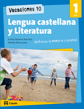VACACIONES 10 LENGUA CASTELLANA Y LITERATURA 1 ESO