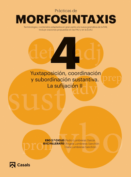 PRÀCTICAS MORFOSINTAXIS 4 YUXTAPOSICIÓN, COORDINACIÓN Y SUBORDINACIÓN SUSTANTIVA