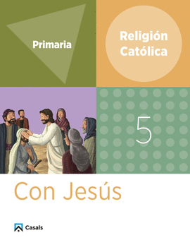 RELIGIÓN 5 PRIMARIA CON JESÚS