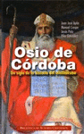 OSIO DE CORDOBA UN SIGLO DE LA HISTORIA DEL CRISTIANISMO