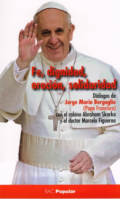 FE DIGNIDAD ORACION SOLIDARIDAD