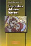 GRANDEZA DEL AMOR HUMANO LA