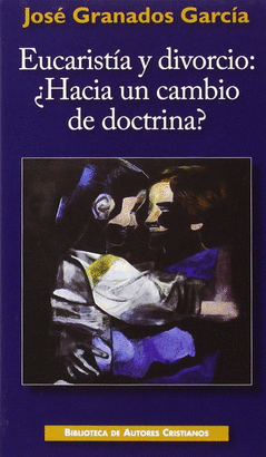 EUCARISTICA Y DIVORCIO HACIA UN CAMBIO DE DOCTRINA