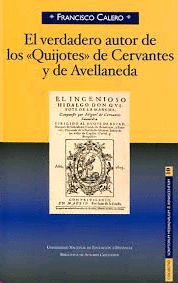 VERDADERO AUTOR DE LOS QUIJOTES DE CERVANTES Y DE AVELLANEDA