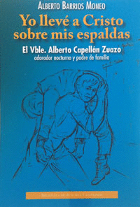 YO LLEVE A CRISTO SOBRE MIS ESPALDAS