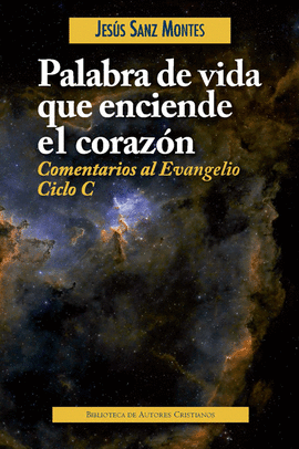 PALABRA DE VIDA QUE ENCIENDE EL CORAZONG.CICLO C