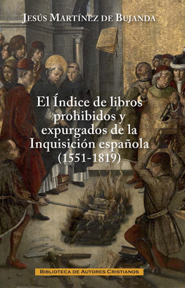 INDICE DE LIBROS PROHIBIDOS Y EXPURGADOS DE LA INQUISICION ESPAÑOLA EL