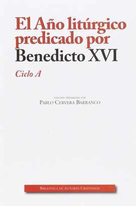 AÑO LITURGICO PREDICADO POR BENEDICTO XVI