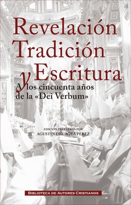 REVELACION TRADICION Y ESCRITURA