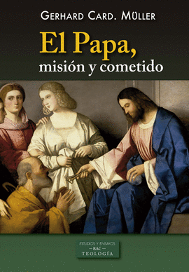PAPA, MISIÓN Y COMETIDO EL