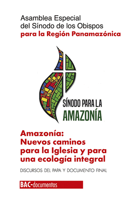 AMAZONIA NUEVOS CAMINOS PARA LA IGLESIA Y PARA UNA ECOLOGIA INTEGRAL