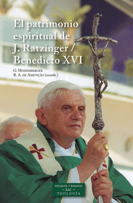 PATRIMONIO ESPIRITUAL DE JOSEPH RATZINGER / BENEDICTO XVI EL