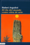 FIN DEL MUNDO COMO OBRA DEL ARTE