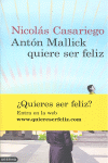 ANTON MALLICK QUIERE SER FELIZ