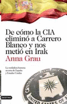 DE COMO LA CIA ELIMINO A CARRERO BLANCO Y NOS METIO EN IRAK