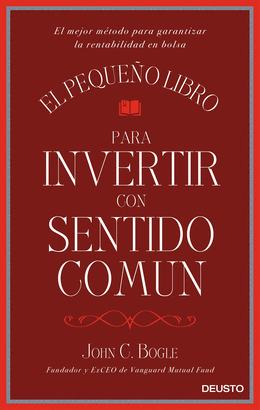 PEQUEÑO LIBRO PARA INVERTIR CON SENTIDO COMÚN EL