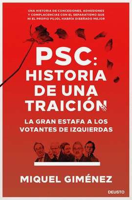 PSC HISTORIA DE UNA TRAICIÓN