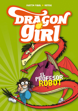 DRAGON GIRL EL PROFESOR ROBOT 2