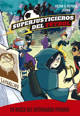 SUPERJUSTICIEROS DEL FÚTBOL 3 EN BUSCA DEL ENTRENADOR PERDIDO