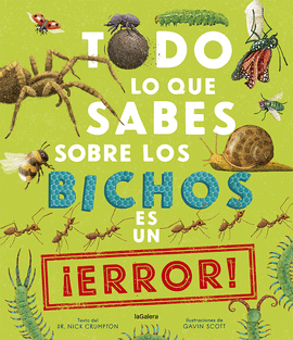 TODO LO QUE SABES SOBRE LOS BICHOS ES UN ERROR
