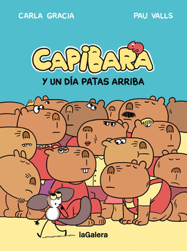 CAPIBARA N 04 Y UN DÍA PATAS ARRIBA