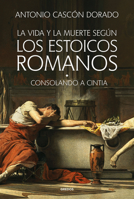 VIDA Y LA MUERTE SEGUN LOS ESTOICOS ROMANOS LA