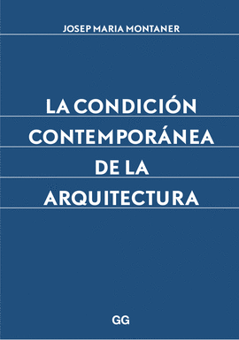 CONDICIÓN CONTEMPORÁNEA DE LA ARQUITECTURA LA